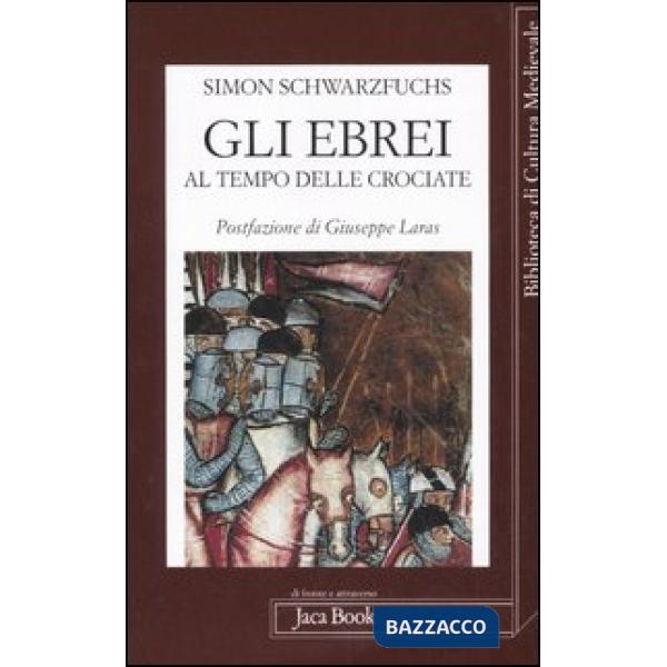 Ebrei al tempo delle crociate (Gli)