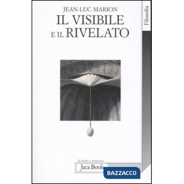 Visibile e il rivelato (Il)