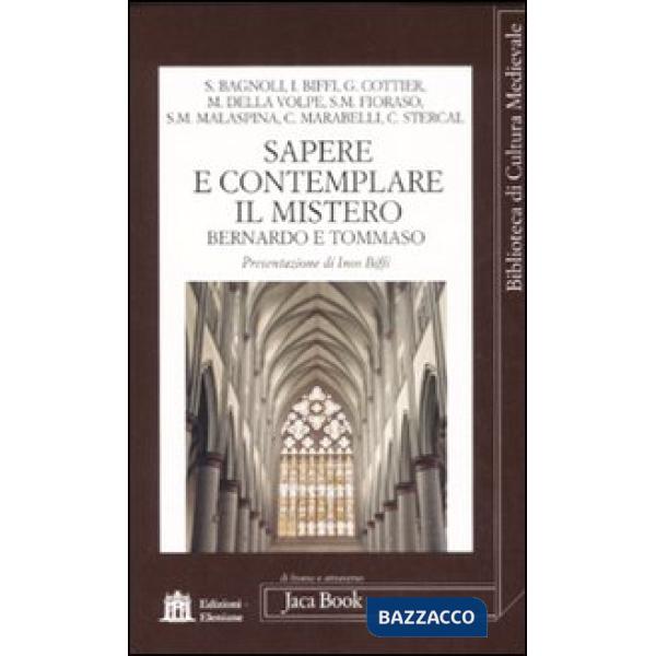 Sapere e contemplare il mistero. Bernardo e Tommaso
