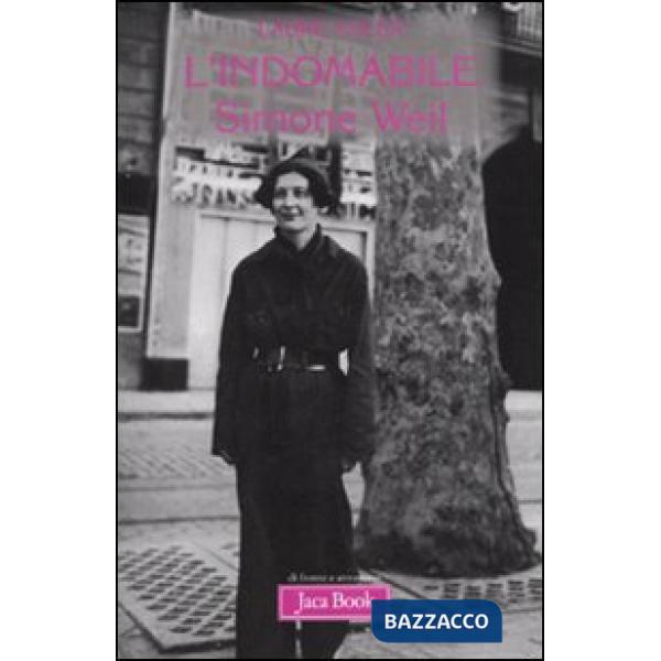 Indomabile. Simone Weil (L')