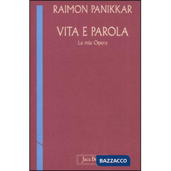 Vita e parola. La mia opera