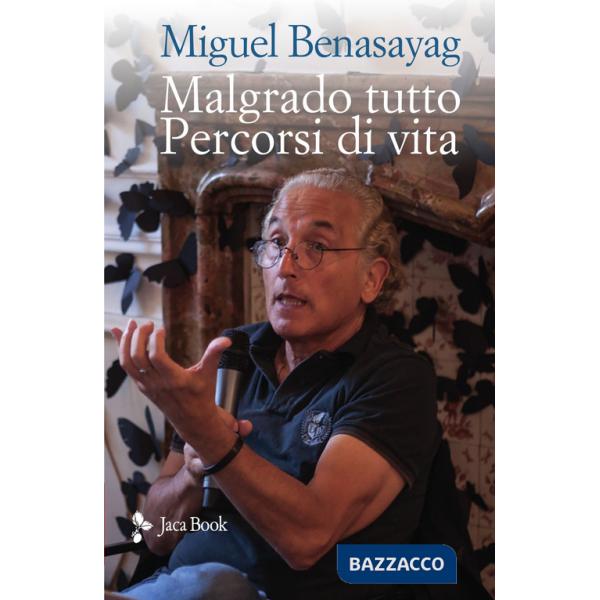 Malgrado tutto. Percorsi di vita