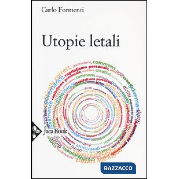 Utopie letali. Capitalismo senza democrazia