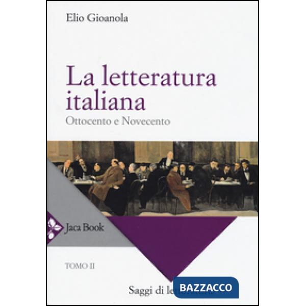 Letteratura italiana (La). Vol. 2: Ottocento e Novecento