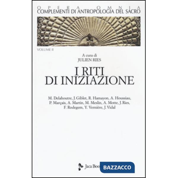 Complementi di antropologia del sacro. Vol. 2: I riti di iniziazione