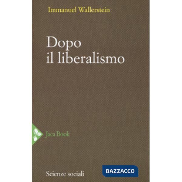 Dopo il liberalismo. Nuova ediz.