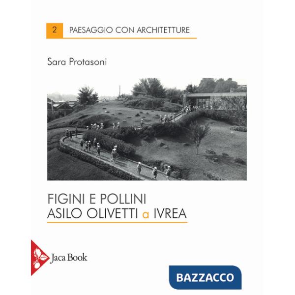 Figini e Pollini. Asilo Olivetti a Ivrea