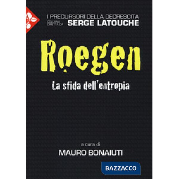 Georgescu-Roegen. La sfida dell'entropia