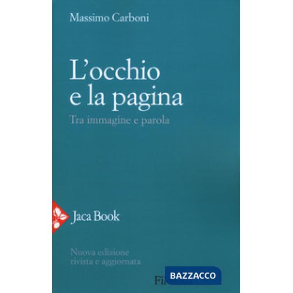 Occhio e la pagina. Tra immagine e parola (L')