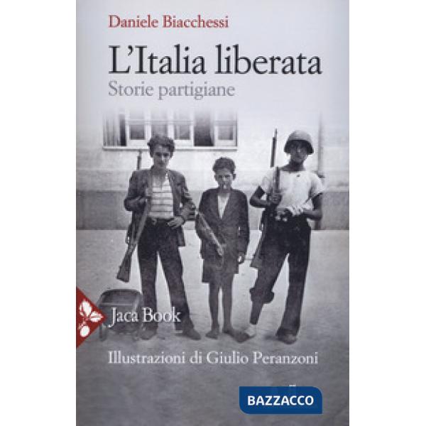 Italia liberata. Storie partigiane (L')