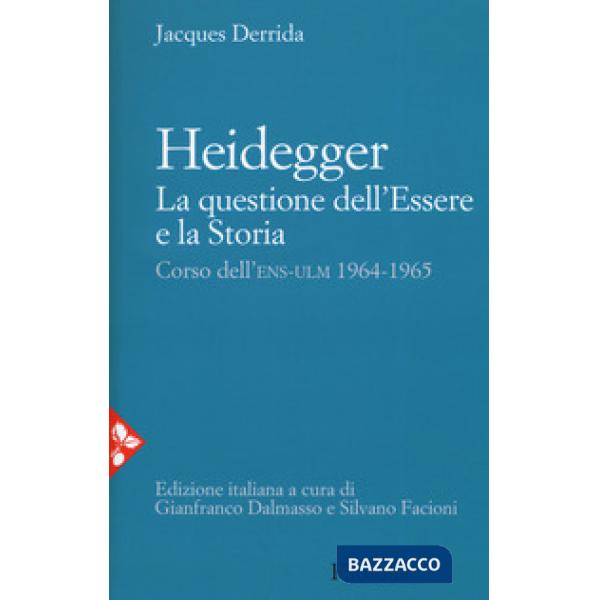 Heidegger. La questione dell'essere e la storia