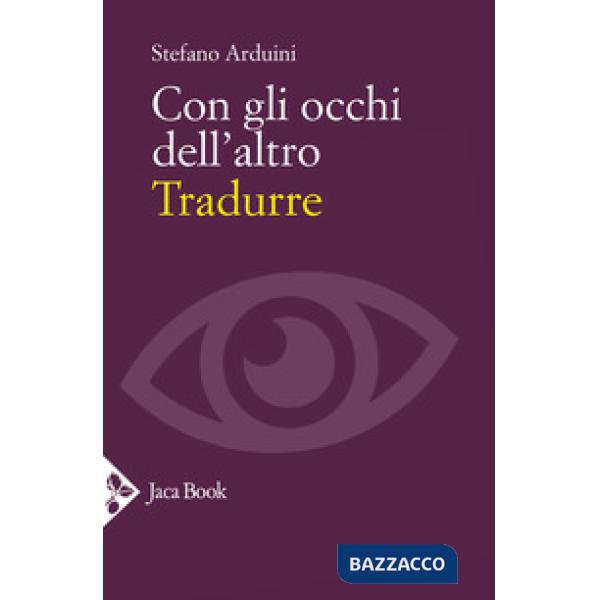 Con gli occhi dell'altro. Tradurre