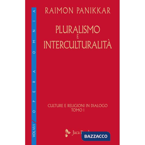 Culture e religioni in dialogo. Vol. 6/1: Pluralismo e interculturalità