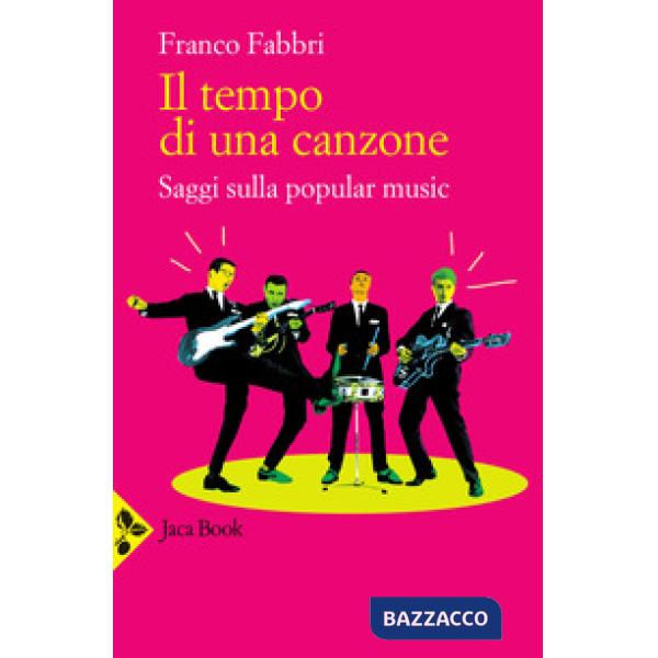 Tempo di una canzone. Saggi sulla popular music (Il)