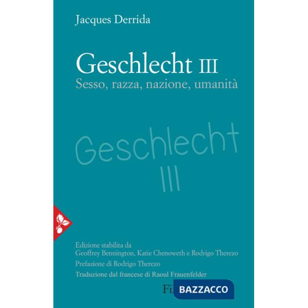 Geschlecht III. Sesso, razza, nazione, umanità