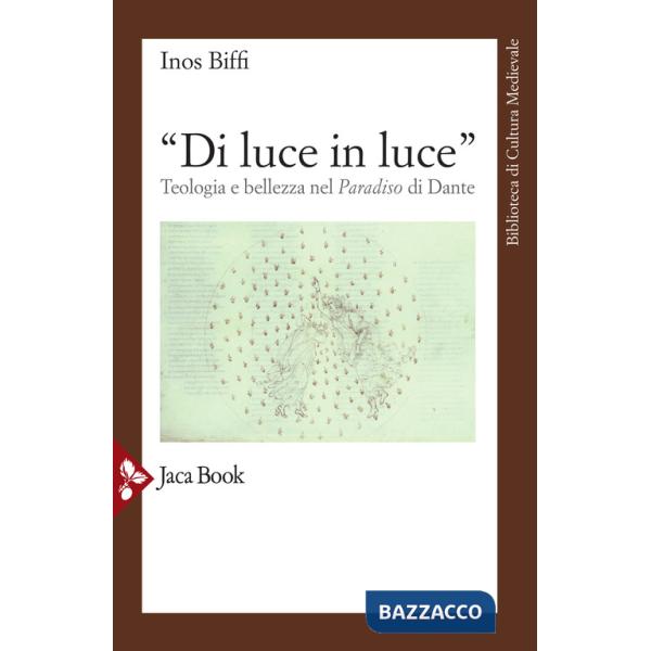 «Di luce in luce». Teologia e bellezza nel Paradiso di Dante