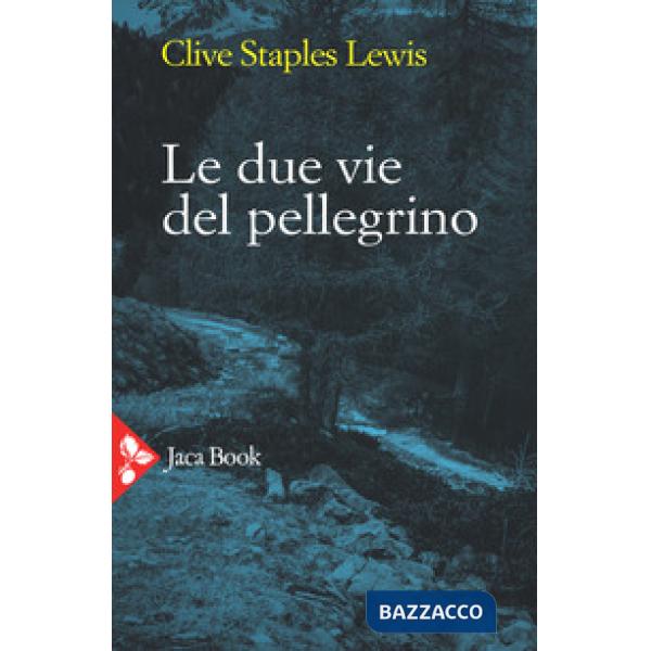Due vie del pellegrino (Le)