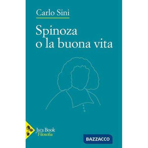 Spinoza o la buona vita