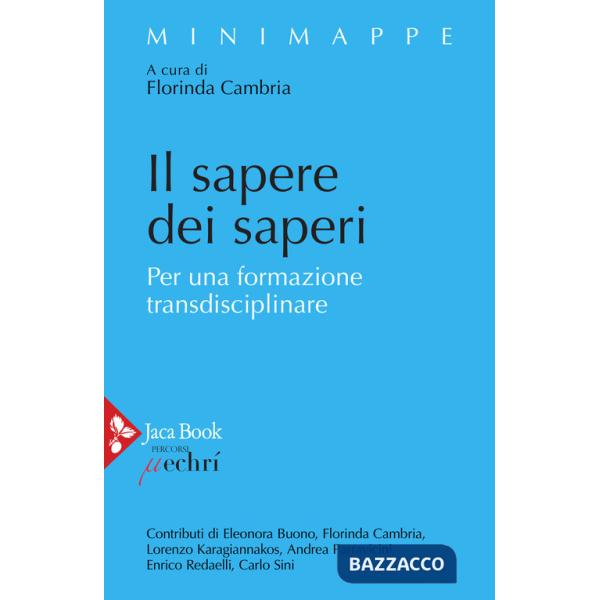 Sapere dei saperi. Per una formazione transdisciplinare (Il)