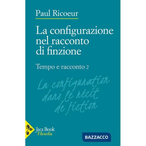 Tempo e racconto. Vol. 2: La configurazione nel racconto di finzione