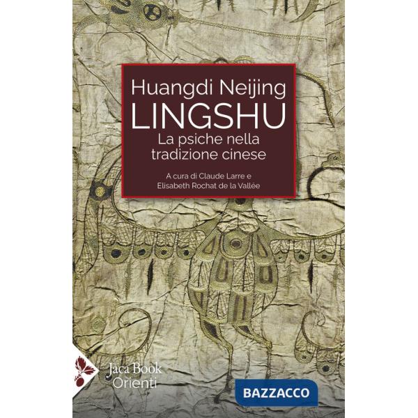 Lingshu. La psiche nella tradizione cinese