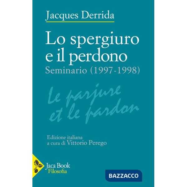 Spergiuro e il perdono. (Seminario 1997-1998) (Lo)