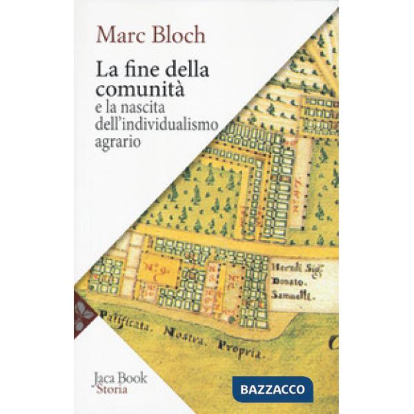 Fine della comunità e la nascita dell'individualismo agrario nella Francia del XVIII secolo (La)