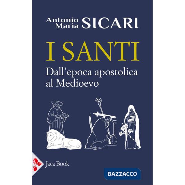 Santi. Dall'epoca apostolica al Medioevo (I)