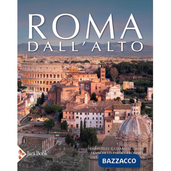 Roma dall'alto. Forme della città nella storia