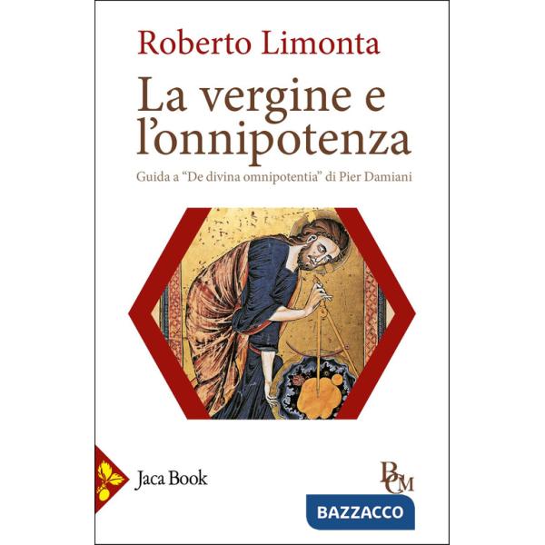 Vergine e l'onnipotenza. Guida a «De divina omnipotentia» (La)