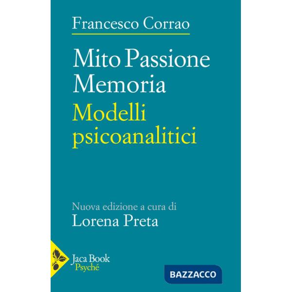 Mito, passione, memoria. Modelli psicoanalitici