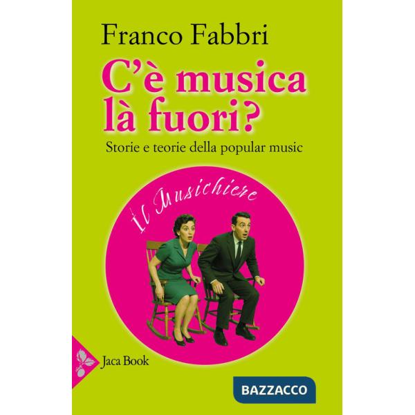 C'è musica là fuori? Storie e teorie della popular music