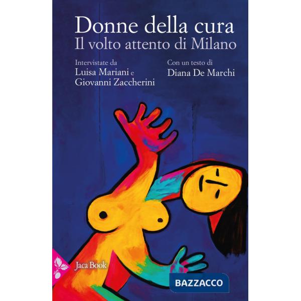 Donne della cura. Il volto attento di Milano