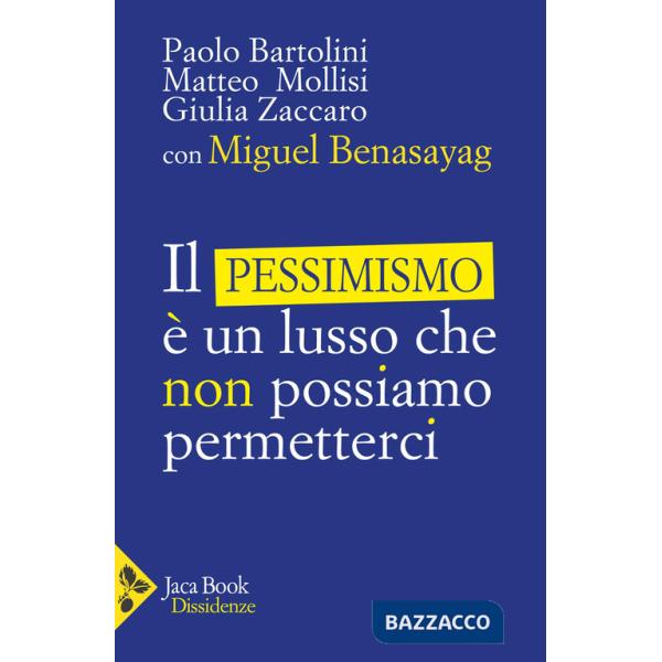 Pessimismo è un lusso che non possiamo permetterci (Il)