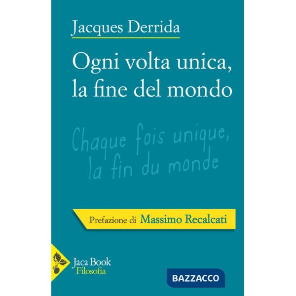 Ogni volta unica, la fine del mondo