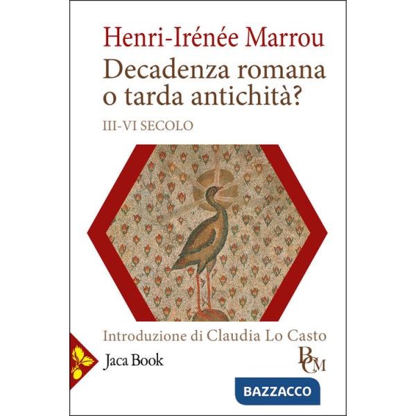 Decadenza romana o tarda antichità? (III-VI secolo)