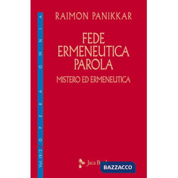 Mistero ed ermeneutica. Vol. 2: Fede, ermeneutica, parola