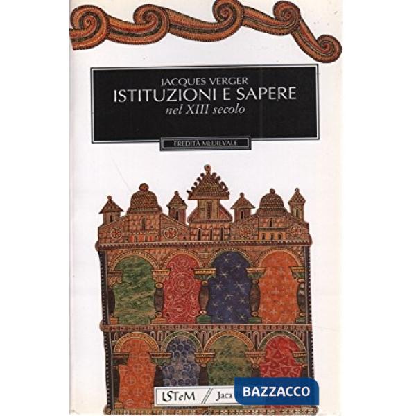 Istituzioni e sapere nel XIII secolo