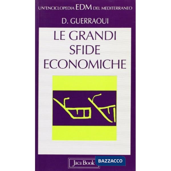 Grandi sfide economiche del Mediterraneo (Le)