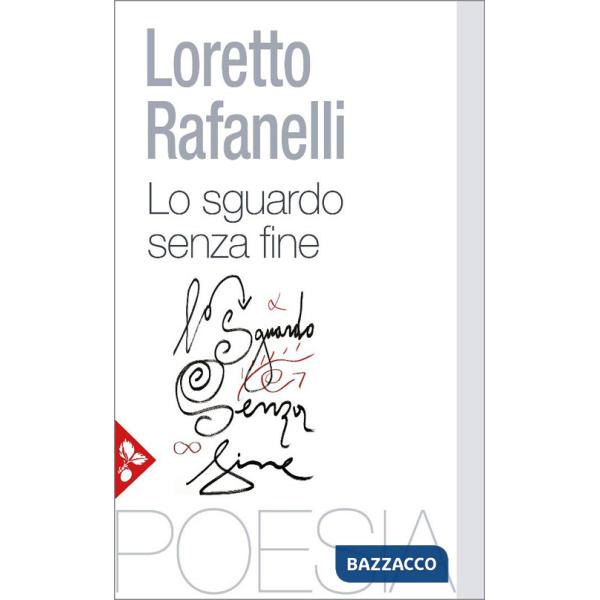 Sguardo senza fine. Poesie scelte (1984-2025) (Lo)