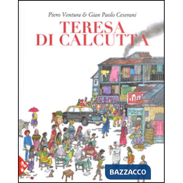 Teresa di Calcutta. Ediz. a colori