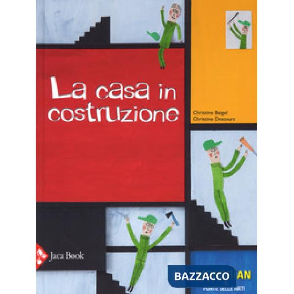 Casa in costruzione. Ediz. a colori (La)