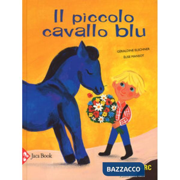 Piccolo cavallo blu. Ediz. a colori (Il)