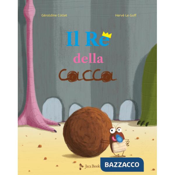 Re della cacca. Ediz. a colori (Il)