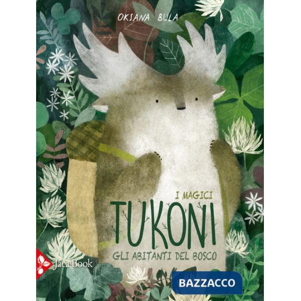 Abitanti della bosco. I magici tukoni. Ediz. a colori (Gli)