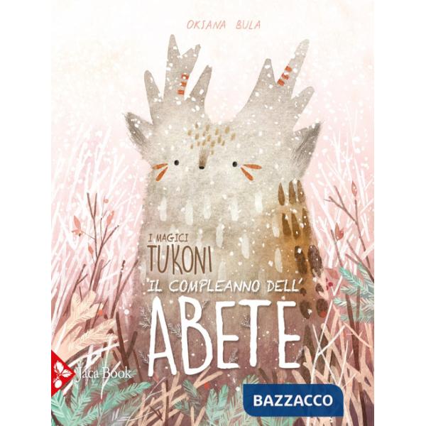 Compleanno dell'abete. I magici tukoni. Ediz. a colori (Il)