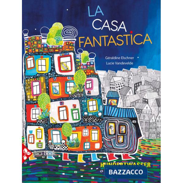 Casa fantastica. Ediz. a colori (La)