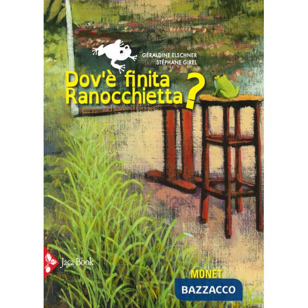 Dov'è finita ranocchietta? Ediz. a colori