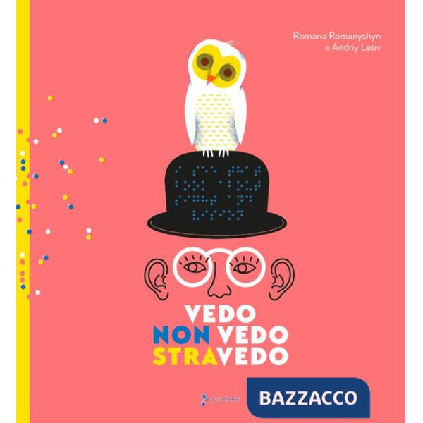 Vedo, non vedo, stravedo