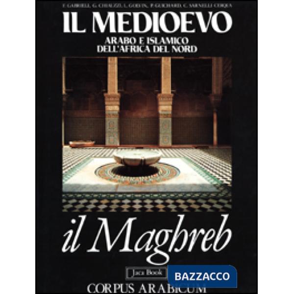Medioevo arabo e islamico in Africa del nord. Maghreb (Il)